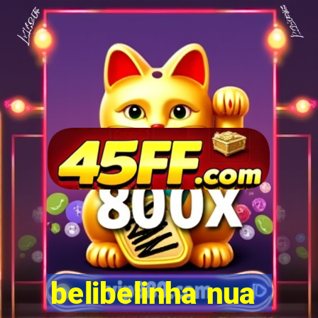 belibelinha nua